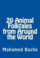 20 Animal Folktales from Around the World 1981830472 Book Cover