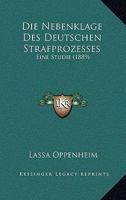 Die Nebenklage Des Deutschen Strafprozesses: Eine Studie (1889) 1168345324 Book Cover