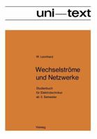 Wechselstrome Und Netzwerke: Studienbuch Fur Elektrotechniker AB 3. Semester 3528130032 Book Cover