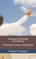 Integrated Reading and Writing: Techniques, Essays, Arguments 1878559230 Book Cover