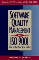 Software Quality Management and ISO 9001: How to Make Them Work for You 0471118885 Book Cover