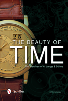 The Beauty of Time: The Watches of A. Lange & Söhne 0764349562 Book Cover