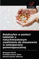 Raloksyfen w postaci tabletek o natychmiastowym uwalnianiu do stosowania w osteoporozie pomenopauzalnej 6203603880 Book Cover