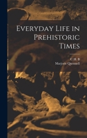 Everyday Life in the Old Stone Age and Everyday Life in the New Stone Age 1017204829 Book Cover