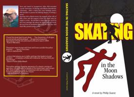Skating in the Moon Shadows 1088029965 Book Cover