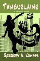 Tamburlaine: A Broadway Revival 0979361273 Book Cover