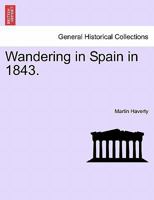 Wandering in Spain in 1843. 1240910215 Book Cover