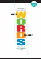 When Words Collide: A Media Writer's Guide to Grammar and Style (with InfoTrac) (Wadsworth Series in Mass Communication and Journalism) 0534257402 Book Cover