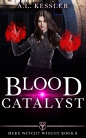 Blood Catalyst B08B35X1Z7 Book Cover