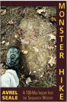 Monster Hike: A 100-Mile Inquiry Into the Sasquatch Mystery 1938398874 Book Cover