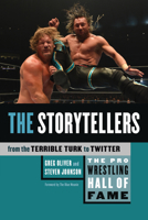 The Pro Wrestling Hall of Fame: The Storytellers (from the Terrible Turk to Twitter) 1770415025 Book Cover