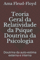 Teoria Geral da Relatividade da Psique Doutrina da Psicologia: Doutrina da auto-estima externa e interna B08PQX886L Book Cover