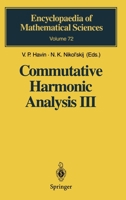 Commutative Harmonic Analysis III: Generalized Functions. Applications (Encyclopaedia of Mathematical Sciences) 3540570349 Book Cover