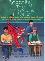 Teaching the Tiger A Handbook for Individuals Involved in the Education of Students with Attention Deficit Disorders, Tourette Syndrome or Obsessive-Compulsive Disorder 1878267345 Book Cover