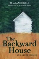 The Backward House and Other Stories B0F8Q28K2P Book Cover