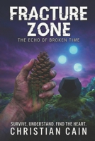 Fracture Zone: The Echo of Broken Time (The Convergence Cycle) B0G6YH997W Book Cover