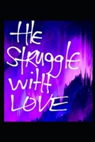 The Struggle with Love B0BL2PBH1D Book Cover