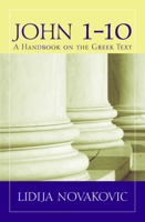 John 1-10: A Handbook on the Greek New Testament 1481305751 Book Cover
