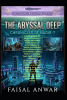 THE ABYSSAL DEEP: CHRONICLES OF NADIR-7 B0H66KK793 Book Cover