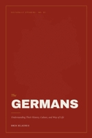 The Germans: Understanding Their History, Culture, and Way of Life (Culturally Speaking) B0HGZZ8M4R Book Cover