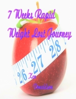7 Week Rapid Weight Lost Journey 0244483868 Book Cover