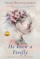 He Knew a Firefly 1518634834 Book Cover