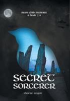 Secret Sorcerer 1525515225 Book Cover