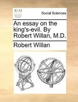 An Essay On The King's-Evil 1436771803 Book Cover