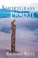 Shortgrass Prairie 0595314716 Book Cover