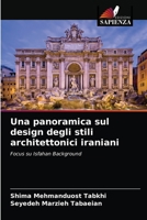 Una panoramica sul design degli stili architettonici iraniani: Focus su Isfahan Background 6203602779 Book Cover