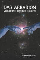 Das Arkadion: Verborgene Hermetische Gesetze (German Edition) B0DRYSS1GT Book Cover