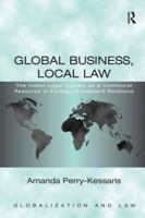 Global Business, Local Law: The Indian Legal System as a Communal Resource in Foreign Investment Relations 113825018X Book Cover
