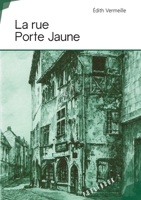 La rue Porte Jaune (French Edition) 2342166311 Book Cover