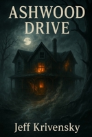 ASHWOOD DRIVE B0FBL8558W Book Cover