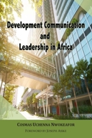 Development Communication and Leadership in Africa 0578492709 Book Cover