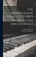 The Mendelssohn Family (1720 1847) From Letters And Journals 1018485937 Book Cover