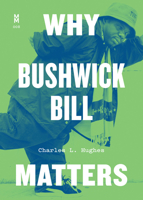 Why Bushwick Bill Matters 1477322310 Book Cover