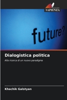 Dialogistica politica (Italian Edition) 6209936466 Book Cover