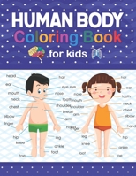 Human Body Coloring Book For Kids: Human Body Anatomy Coloring Book For Kids Ages 4, 5, 6, 7, and 8 Years Old. Human Body Systems Anatomy Coloring ... Human Anatomy Students, Anatomy Lovers Kids. B09DN3BSWP Book Cover