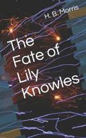 The Fate of Lily Knowles 1521251517 Book Cover