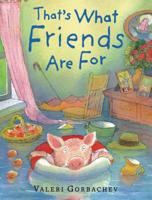 That's What Friends Are For 0399239669 Book Cover