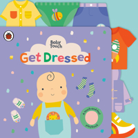 Get Dressed: A Touch-And-Feel Playbook 0241559057 Book Cover