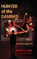 Hunter of the Damned: A walk through Hell 1685159257 Book Cover