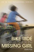 A Terrifying Bike Ride and a Clue to the Missing Girl 1512742228 Book Cover