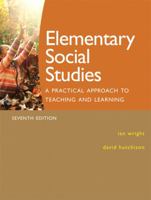 Elementary Social Studies: A Practical Approach to Teaching and Learning, Seventh Edition (7th Edition) 0135153220 Book Cover
