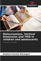Malocclusions, Vertical Dimension and TMD in children and adolescents: Collection of articles 6206360369 Book Cover
