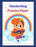 Handwriting Practice Paper: Kid Superhero, Notebook with Dotted Lined Sheets for K-3 Students, 120 Pages, 8.5x11 inches 1695174410 Book Cover