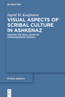 Visual Aspects of Scribal Culture in Ashkenaz 3110569388 Book Cover