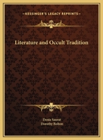 Literature and Occult Tradition 1494059894 Book Cover