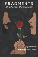 Fragments: It's all about the Moments B08YQMC3F6 Book Cover